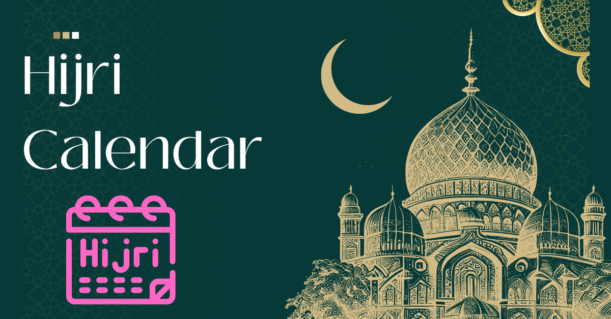 Read more about the article Hijri Calendar/Islamic Calendar